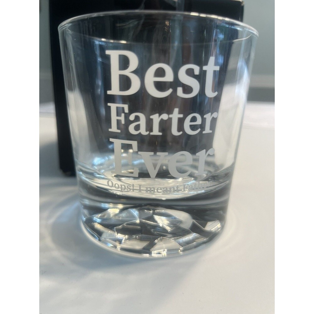 NIB Original Whiskey Glass “Best Farter Ever …Oops! I Meant Father” Old Fashion